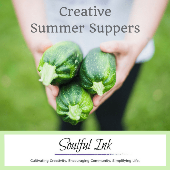 3 Creative Summer Suppers
